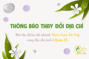 Nurse Care xin thông báo đến quý khách hàng về thông tin dời địa điểm chi nhánh Nurse Care Gò Vấp sang địa chỉ mới ở quận 12.
