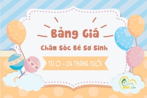 Nurse Care xin gửi đến quý khách hàng bảng giá của các gói chăm sóc trẻ sơ sinh từ 01-24 tháng tuổi.